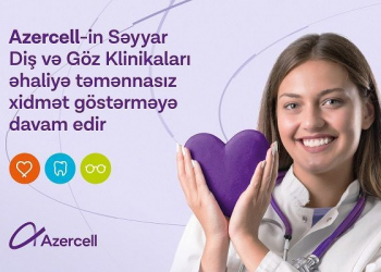 “Azercell”in Səyyar Diş və Göz Klinikaları əhaliyə təmənnasız xidmət göstərməyə davam edir
