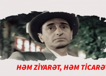 “Həm ziyarət, həm ticarət” filminə niyə müdaxilə olunub?