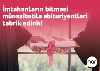 “Nar” qəbul imtahanının bitməsi münasibəti ilə abituriyentləri təbrik edir