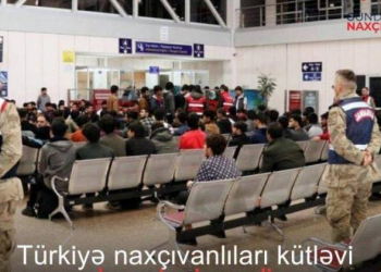 Türkiyə naxçıvanlıları kütləvi deportasiya edir